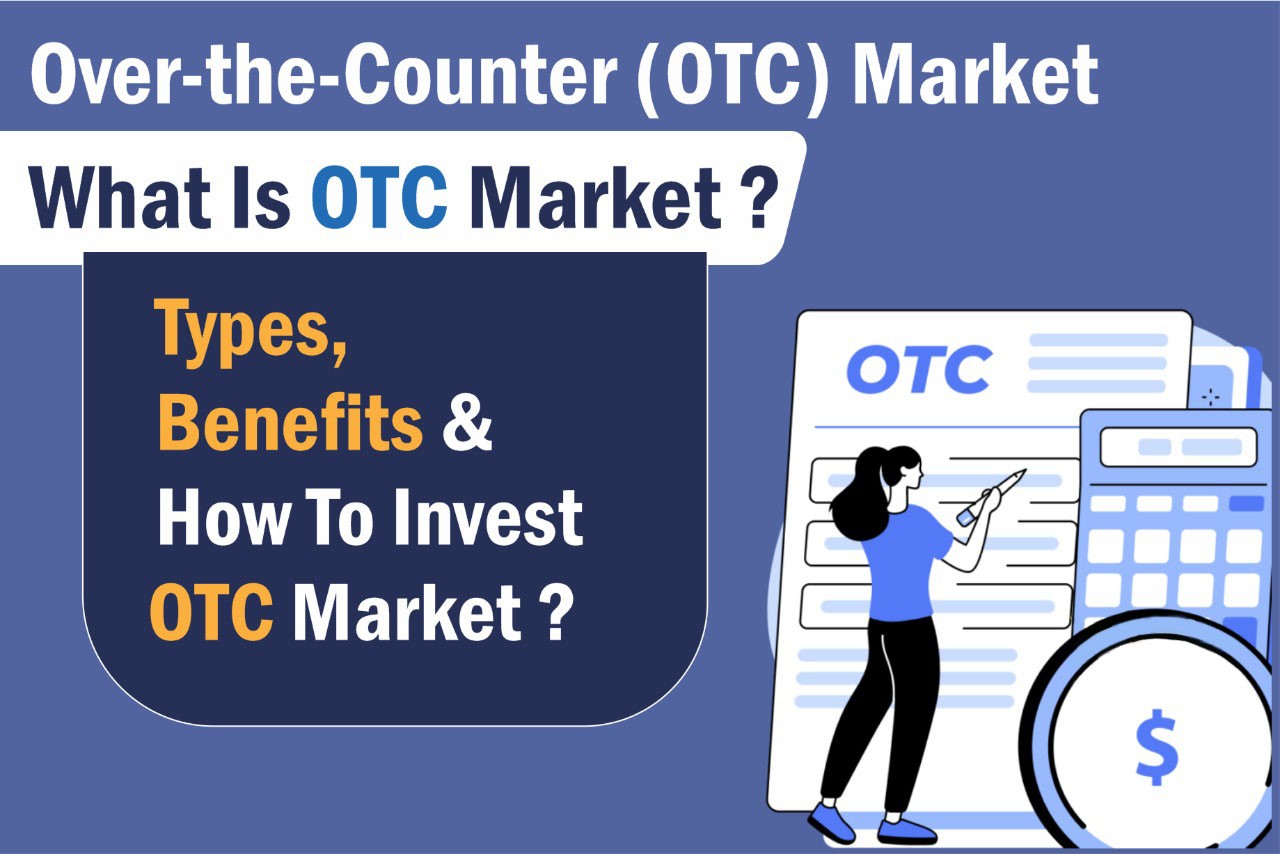 Over-the-Counter (OTC) Markets