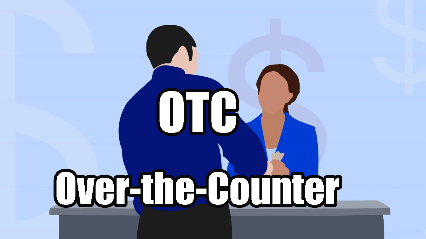 Over the Counter (OTC) Markets