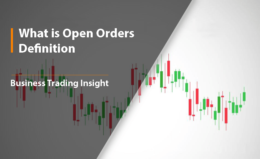 open orders in forex