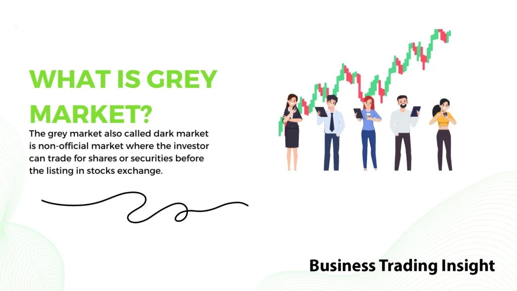 What is Grey Market in Trading