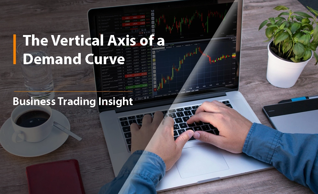 the vertical axis of a demand curve shows